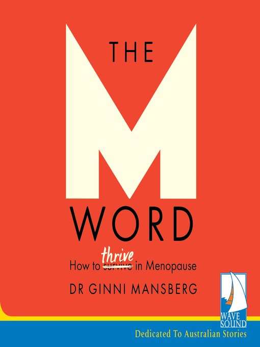 Title details for The M Word by Dr. Ginni Mansberg - Wait list